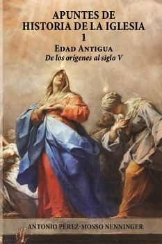 APUNTES DE HISTORIA DE LA IGLESIA (1) (B/N)