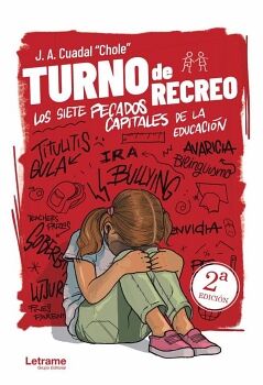 TURNO DE RECREO. LOS SIETE PECADOS CAPITALES DE LA EDUCACIN