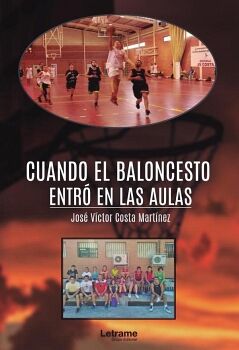 CUANDO EL BALONCESTO ENTR EN LAS AULAS