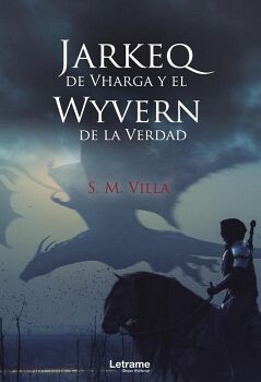 JARKEQ DE VHARGA EL WYVERN DE LA VERDAD