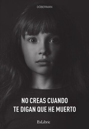 NO CREAS CUANDO TE DIGAN QUE HE MUERTO
