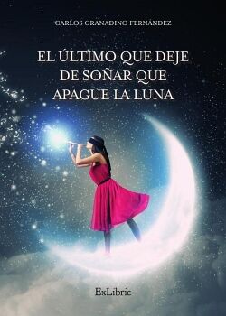 EL �LTIMO QUE DEJE DE SO�AR QUE APAGUE LA LUNA