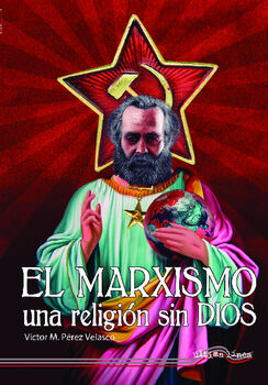 EL MARXISMO, UNA RELIGIN SIN DIOS