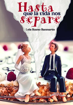 HASTA QUE LA VIDA OS SEPARE