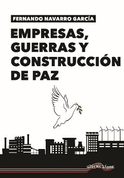 EMPRESAS, GUERRAS Y CONSTRUCCI�N DE PAZ