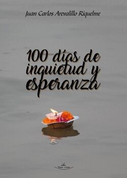 100 DAS DE INQUIETUD Y ESPERANZA