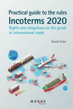 PRACTICAL GUIDE TO THE INCOTERMS 2020 RULES