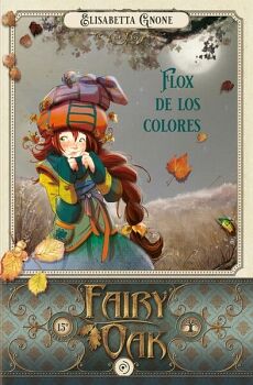 FLOX DE LOS COLORES (FAIRY OAK 6)