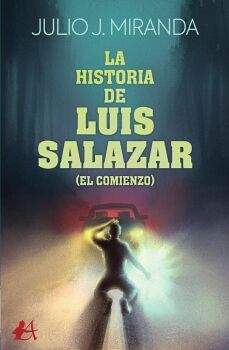 LA HISTORIA DE LUIS SALAZAR