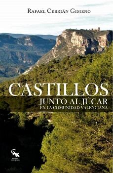 CASTILLOS JUNTO AL J�CAR EN LA COMUNIDAD VALENCIANA