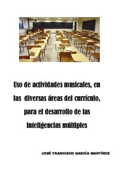USO DE ACTIVIDADES MUSICALES, EN LAS DIVERSAS REAS DEL CURRCULO, PARA EL DESARROLLO DE LAS INTELIGENCIAS MLTIPLES