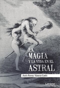 LA MAGIA Y LA VIDA EN EL ASTRAL