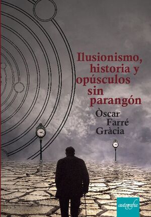 ILUSIONISMO, HISTORIA Y OP�SCULOS SIN PARANG�N