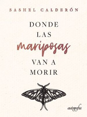 DONDE LAS MARIPOSAS VAN A MORIR