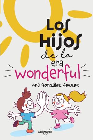 LOS HIJOS DE LA ERA WONDERFUL
