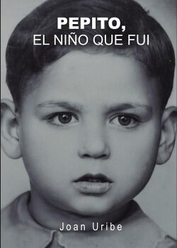 PEPITO. EL NI�O QUE FUI