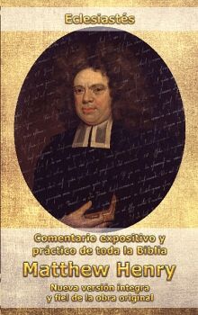 COMENTARIO MATTHEW HENRY - ECLESIASTS (INT)