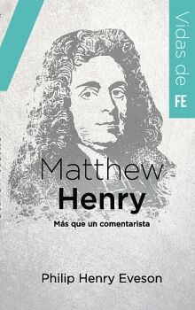 MATTHEW HENRY. MS QUE UN COMENTARISTA (INT)