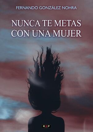 NUNCA TE METAS CON UNA MUJER