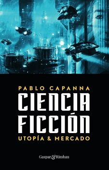 CIENCIA FICCIN. UTOPA Y MERCADO.