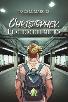 CHRISTOPHER, EL CHICO DEL METRO