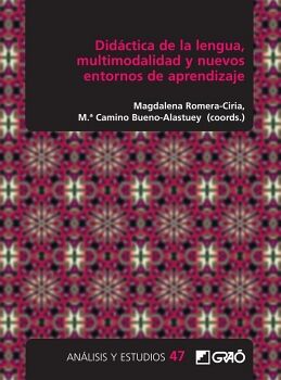 DID�CTICA DE LA LENGUA, MULTIMODALIDAD Y NUEVOS ENTORNOS DE APRENDIZAJE