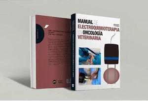 MANUAL DE ELECTROQUIMIOTERAPIA EN ONCOLOGA VETERINARIA