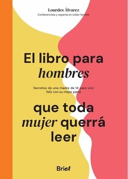 EL LIBRO PARA HOMBRES QUE TODA MUJER QUERR� LEER