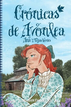 CRNICAS DE AVONLEA -ANA LA DE TEJAS VERDES-