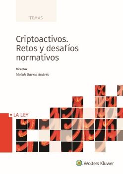 CRIPTOACTIVOS. RETOS Y DESAFOS NORMATIVOS