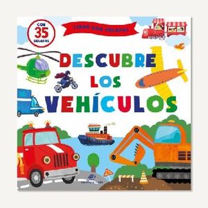 DESCUBRE LOS VEHCULOS -LIBRO CON SOLAPAS-