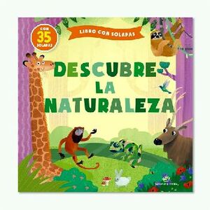 DESCUBRE LA NATURALEZA -LIBRO CON SOLAPAS- (CARTONE)