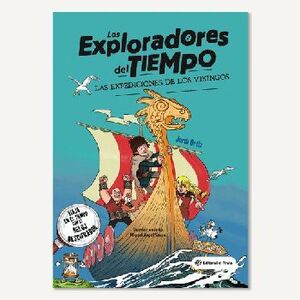 EXPLORADORES DEL TIEMPO, LOS -LAS EXPEDICIONES DE LOS VIKINGOS-