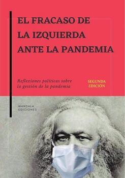EL FRACASO DE LA IZQUIERDA ANTE LA PANDEMIA 2�ED.
