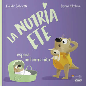 NUTRIA ETE, LA -ESPERA UN HERMANITO- (EMPASTADO)