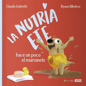 NUTRIA ETE, LA -HACE UN POCO EL MARRANETE- (EMPASTADO)