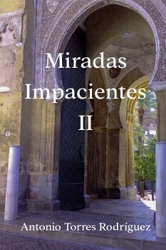 MIRADAS IMPACIENTES II