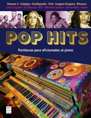 POP HITS -PARTITURAS PARA AFICIONADOS AL PIANO-
