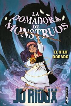 EL HILO DORADO: LA DOMADORA DE MONSTRUOS