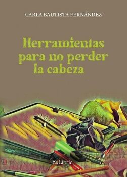 HERRAMIENTAS PARA NO PERDER LA CABEZA