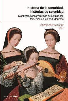 HISTORIA DE LA SORORIDAD, HISTORIAS DE SORORIDAD