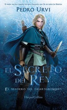 EL SECRETO DEL REY: (EL SENDERO DEL GUARDABOSQUES, LIBRO 2)