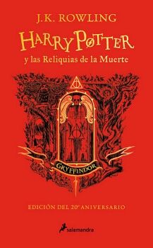 HARRY POTTER Y LAS RELIQUIAS DE LA MUERTE (EDICIN GRYFFINDOR DEL 20 ANIVERSARIO) ( HARRY POTTER [EDICIN DEL 20 ANIVE