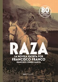 RAZA. LA NOVELA QUE ESCRIBI� FRANCO