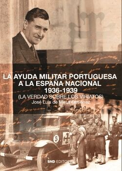LA AYUDA MILITAR PORTUGUESA A LA ESPA�A NACIONAL 1936-1939