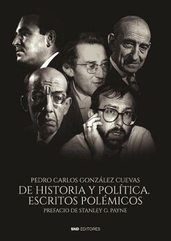 DE HISTORIA Y POLITICA. ESCRITOS POL�MICOS