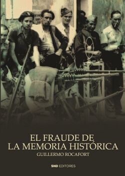 EL FRAUDE DE LA MEMORIA HIST�RICA