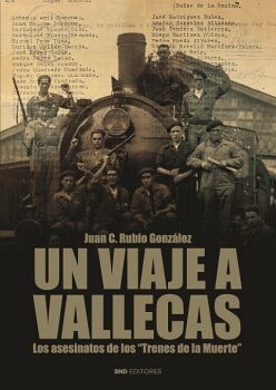 UN VIAJE A VALLECAS. EN EL TREN DE LA MUERTE