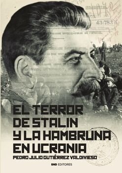 EL TERROR DE STALIN Y LA HAMBRUNA EN UCRANIA