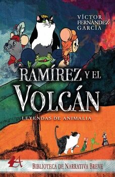 LEYENDAS DE ANIMALIA. RAMREZ Y EL VOLCN